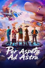 Nonton Film Per Aspera Ad Astra lk21 (2026)